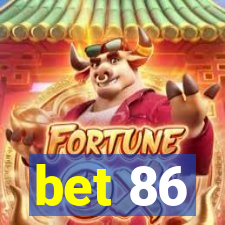 bet 86